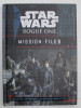 STAR WARS , ROGUE ONE , MISSION FILES by JASON FRY , 2016