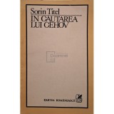 Sorin Titel - In cautarea lui Cehov (Editia: 1984)