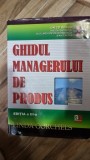 GHIDUL MANAGERULUI DE PRODUS - LINDA GORCHELS