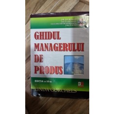GHIDUL MANAGERULUI DE PRODUS - LINDA GORCHELS