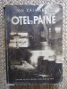 Ion Calugaru - Otel si Paine (Editie Princeps, 1951) - Carte Bibliofilie