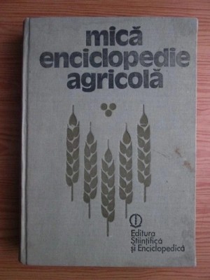 Gh. Bilteanu (coord. ) - Mica enciclopedie agricola foto