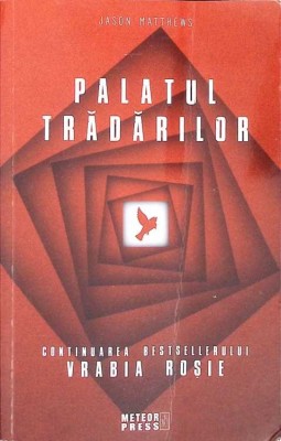 PALATUL TRADARILOR-JASON MATTHEWS-271508 foto