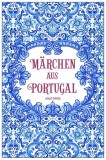M&auml;rchen aus Portugal