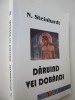Daruind vei dobandi - N. Steinhardt - Editura Dacia, 2000 - Filosofie