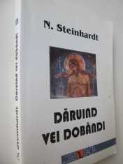 Daruind vei dobandi - N. Steinhardt foto