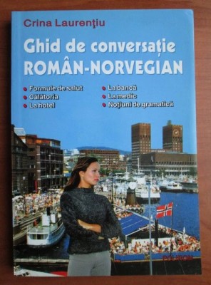 Crina Laurențiu - Ghid de conversație rom&amp;acirc;n-norvegian Polirom 2004 foto