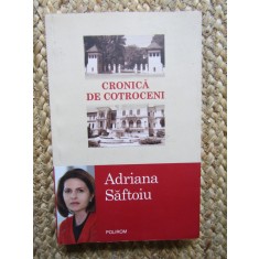 Cronica de Cotroceni - Adriana Saftoiu