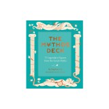The Mythos Deck: 75 Legendary Figures from the Greek Myths