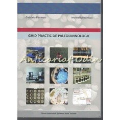Ghid Practic De Paleolimnologie - Gabriela Florescu - Tiraj: 200 Exemplare