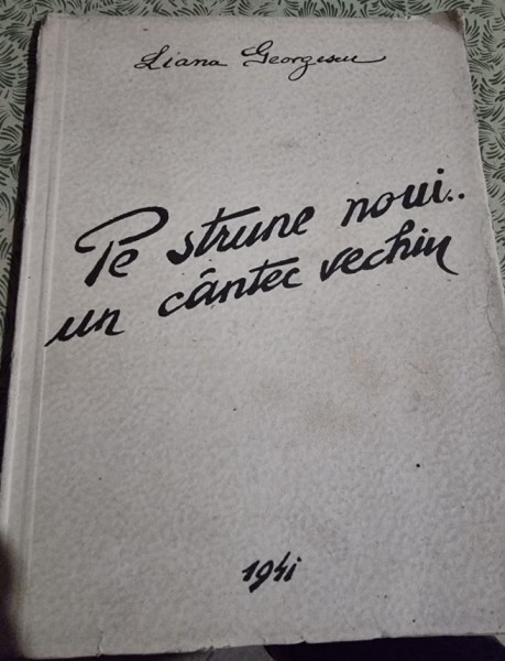 Liana Georgescu - Pe strune noui...un cantec vechiu