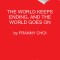 The World Keeps Ending, and the World Goes on