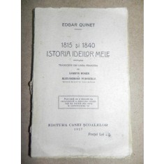 1815- 1840 ISTORIA IDEILOR MELE - EDGAR QUINET 1927