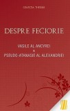 Despre feciorie - Vasile al Ancyrei, Pseudo Atanasie al Alexandriei - Carte anticariat