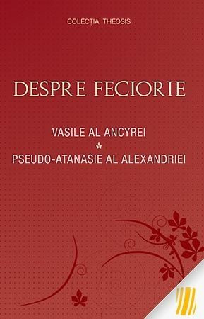 Despre feciorie - Vasile al Ancyrei, Pseudo Atanasie al Alexandriei