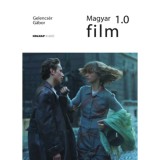 Magyar film 1.0 - Gelencs&eacute;r G&aacute;bor