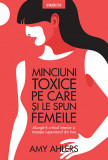 Minciuni toxice pe care și le spun femeile