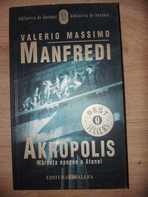 Akropolis: Mareata epopee a Atenei- Valerio Massimo Manfredi