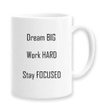 Cana alba personalizata &quot;Dream Big, Work hard, Stay focused&quot;, INOVATIX&reg;. 330ml