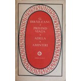 PRIVIND VIATA. ADELA. AMINTIRI-GARABET IBRAILEANU-130178
