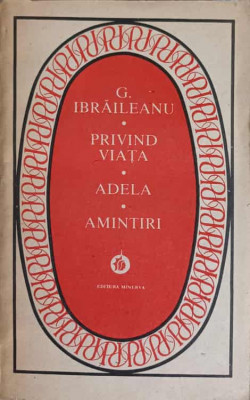 PRIVIND VIATA. ADELA. AMINTIRI-GARABET IBRAILEANU-188894 foto