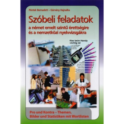 Sz&amp;oacute;beli feladatok a n&amp;eacute;met emeltszintű &amp;eacute;retts&amp;eacute;gire &amp;eacute;s a nemzetk&amp;ouml;zi nyelvvizsg&amp;aacute;kra - G&amp;aacute;rv&amp;aacute;ny Hajnalka foto