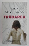 TRADAREA de KARIN ALVTEGEN , 2011