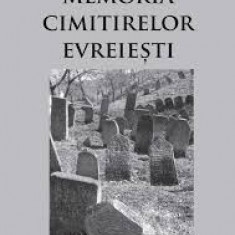 Memoria Cimitirelor Evreiesti cimitire rit funerar evrei patrimoniu iudaic 42 il