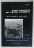 REVISTA ROMANA DE STIINTE POLITICE , VOLUME 7 : REGIONS , MINORITIES AND EUROPEAN INTEGRATION , 2007