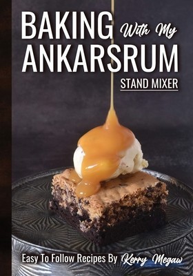 Baking with my Ankarsrum foto