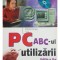 Gabriel Dima - PC - ABC-ul utilizarii (ed. II) (Editia: 2005)