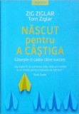 Tom Ziglar - Nascut pentru a castiga