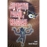 Superstitii pagane si religioase - Lemi Gemil Mecari