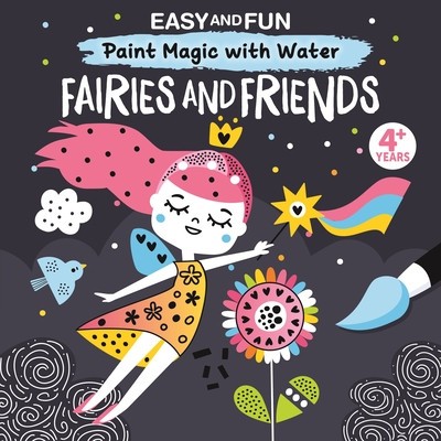 Easy and Fun Paint Magic with Water: Fairies and Friends foto