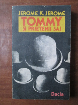 Jerome K. Jerome - Tommy si prietenii sai foto