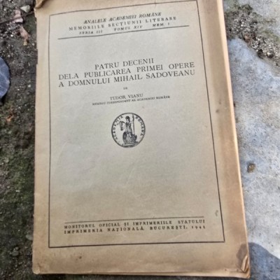 Patru decenii de la publicarea primei opere a domnului Mihail Sadoveanu - Tudor Vianu foto