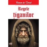 Regele Tiganilor - Ponson du Terrail