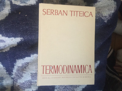n8 Termodinamica - Șerban Țițeica foto