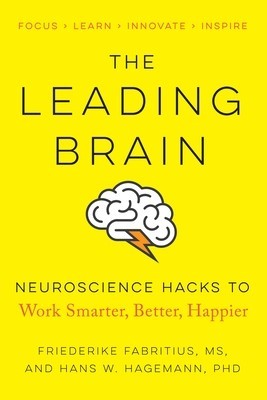 The Leading Brain: Neuroscience Hacks to Work Smarter, Better, Happier foto