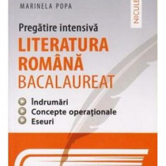 Literatura română bacalaureat. Pregătire intensivă - Paperback brosat - Ion Popa, Marinela Popa - Niculescu