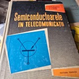 Semiconductoarele in telecomunicatii - V.M. Catuneanu