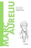 Descopera Filosofia. Marc Aureliu - Danilo Lo Presti, Sandro Palazzo