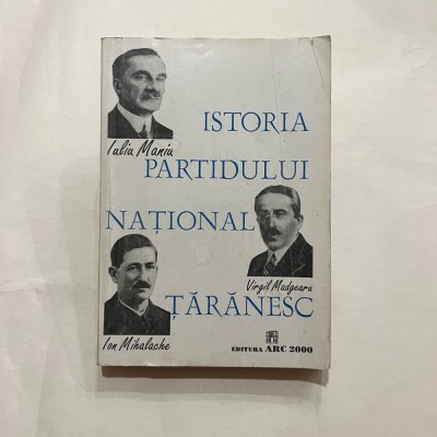 Vasile Arimia - Istoria partidului national taranesc - Documente ( 1926 - 1947 ) foto