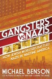 Gangsters vs. Nazis: How Jewish Mobsters Battled Nazis in Ww2 Era America
