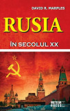 Rusia &icirc;n secolul XX. &Icirc;n căutarea stabilității - Paperback brosat - David R Marples - Meteor Press