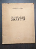 TEHNOLOGIE GRAFICA - ING. ALEXANDRU D. BUNESCU 1943 - CU DEDICATIA AUTORULUI