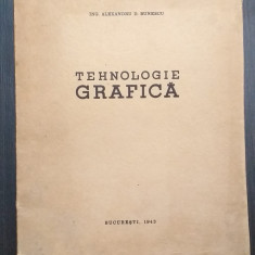 TEHNOLOGIE GRAFICA - ING. ALEXANDRU D. BUNESCU 1943 - CU DEDICATIA AUTORULUI
