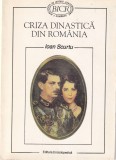 Ioan Scurtu - Criza dinastica din Romania