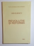 Revolutie si reforma &ndash; Aut. Ion Iliescu, Ed. Redactia Publicatiilor pentru Strainatate, 1993