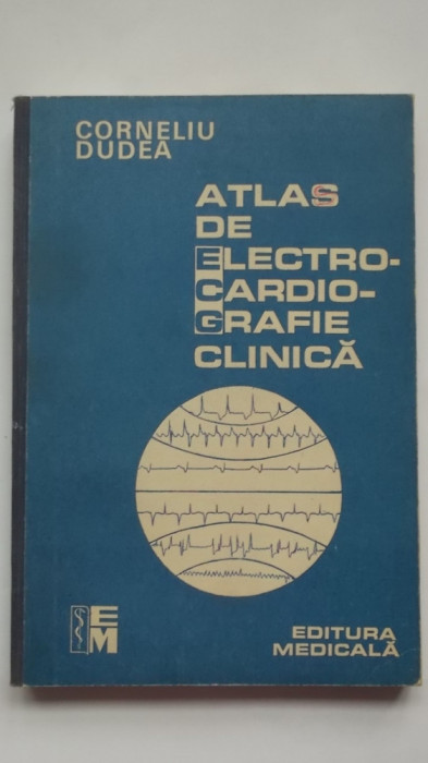 Corneliu Dudea - Atlas de electrocardiografie clinica, vol. II